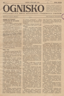 Ognisko : czasopismo dla spraw drukarskich i pokrewnych zawodów. R. 28. 1928, nr 1