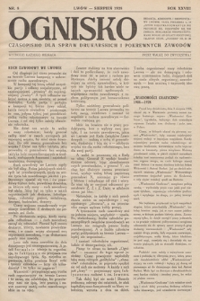 Ognisko : czasopismo dla spraw drukarskich i pokrewnych zawodów. R. 28. 1928, nr 8