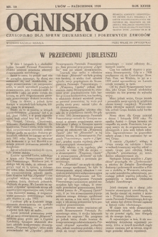 Ognisko : czasopismo dla spraw drukarskich i pokrewnych zawodów. R. 28. 1928, nr 10