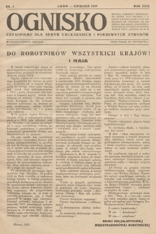 Ognisko : czasopismo dla spraw drukarskich i pokrewnych zawodów. R. 29. 1929, nr 4