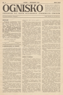 Ognisko : czasopismo dla spraw drukarskich i pokrewnych zawodów. R. 29. 1929, nr 9