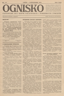 Ognisko : czasopismo dla spraw drukarskich i pokrewnych zawodów. R. 29. 1929, nr 10