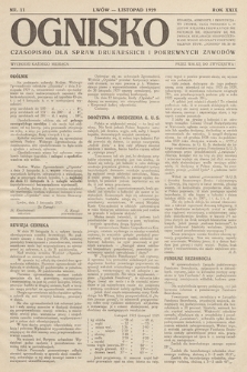 Ognisko : czasopismo dla spraw drukarskich i pokrewnych zawodów. R. 29. 1929, nr 11