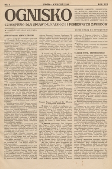 Ognisko : czasopismo dla spraw drukarskich i pokrewnych zawodów. R. 30. 1930, nr 4