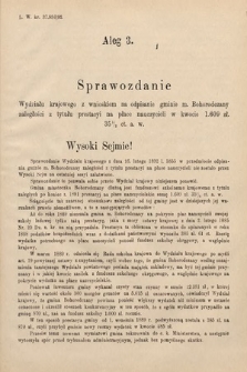 [Kadencja VI, sesja IV, al. 3] Alegata do Sprawozdań Stenograficznych z Czwartej Sesyi Szóstego Peryodu Sejmu Krajowego Królestwa Galicyi i Lodomeryi wraz z Wielkiem Księstwem Krakowskiem z roku 1892. Alegat 3