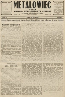 Metalowiec : organ Związku Metalowców w Austryi. R. 2. 1908, nr 13