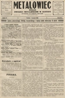 Metalowiec : organ Związku Metalowców w Austryi. R. 2. 1908, nr 31
