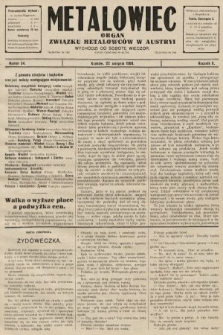 Metalowiec : organ Związku Metalowców w Austryi. R. 2. 1908, nr 34
