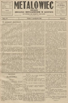 Metalowiec : organ Związku Metalowców w Austryi. R. 2. 1908, nr 40