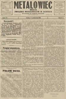 Metalowiec : organ Związku Metalowców w Austryi. R. 2. 1908, nr 44
