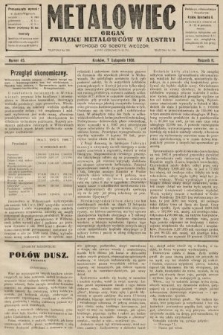 Metalowiec : organ Związku Metalowców w Austryi. R. 2. 1908, nr 45