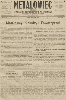 Metalowiec : organ Związku Metalowców w Austryi. R. 3. 1909, nr 37