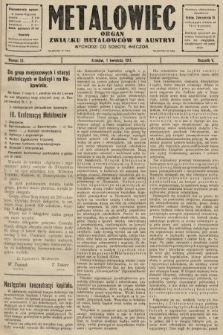Metalowiec : organ Związku Metalowców w Austryi. R. 5. 1911, nr 13