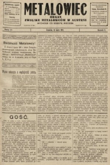Metalowiec : organ Związku Metalowców w Austryi. R. 5. 1911, nr 27