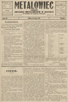 Metalowiec : organ Związku Metalowców w Austryi. R. 5. 1911, nr 32