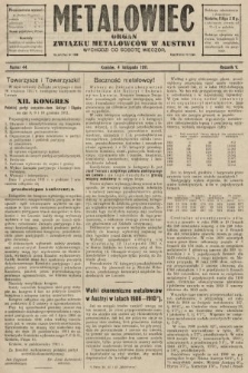 Metalowiec : organ Związku Metalowców w Austryi. R. 5. 1911, nr 44