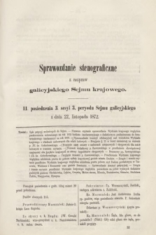 [Kadencja III, sesja III, pos. 11] Sprawozdanie Stenograficzne z Rozpraw Galicyjskiego Sejmu Krajowego. 11. Posiedzenie 3. Sesyi 3. Peryodu Sejmu Galicyjskiego