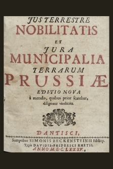 Jus Terrestre Nobilitatis Et Jura Municipalia Terrarum Prussiæ