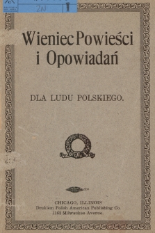 Wieniec powieści i opowiadań dla ludu polskiego