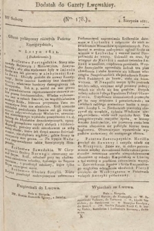 Dodatek do Gazety Lwowskiej : doniesienia urzędowe. 1821, nr 178