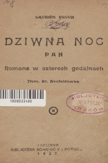 Dziwna noc : romans w czterech godzinach