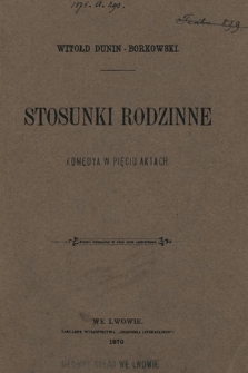 Stosunki rodzinne : komedja w pięciu aktach