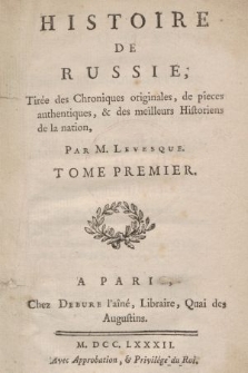 Tirée des Chroniques originales, de pieces authentiques, & des meilleurs Historiens de la nation. T. 1