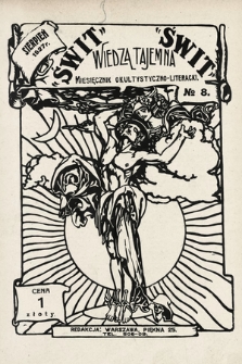 Świt : wiedza tajemna : miesięcznik okultystyczno-literacki. 1927, nr 8