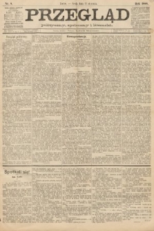 Przegląd polityczny, społeczny i literacki. 1888, nr 8