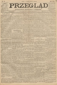 Przegląd polityczny, społeczny i literacki. 1888, nr 15