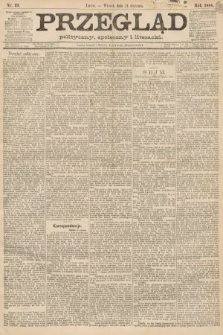 Przegląd polityczny, społeczny i literacki. 1888, nr 19