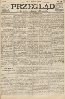 Przegląd polityczny, społeczny i literacki. 1888, nr 69