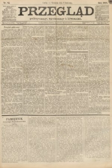 Przegląd polityczny, społeczny i literacki. 1888, nr 82