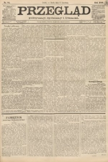 Przegląd polityczny, społeczny i literacki. 1888, nr 84