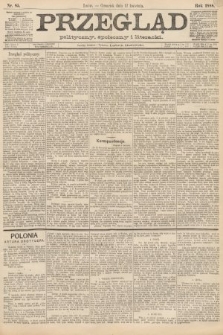 Przegląd polityczny, społeczny i literacki. 1888, nr 85