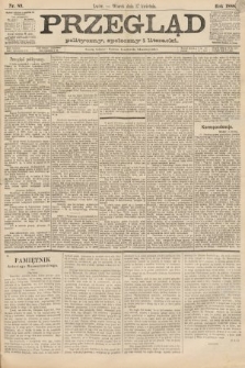 Przegląd polityczny, społeczny i literacki. 1888, nr 89