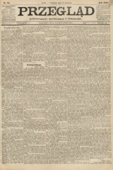 Przegląd polityczny, społeczny i literacki. 1888, nr 94
