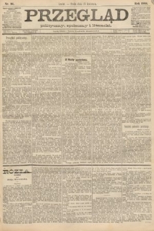 Przegląd polityczny, społeczny i literacki. 1888, nr 96