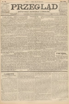 Przegląd polityczny, społeczny i literacki. 1888, nr 99