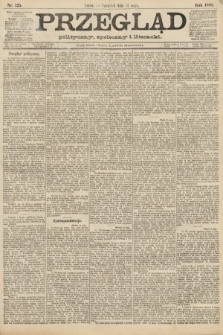 Przegląd polityczny, społeczny i literacki. 1888, nr 125