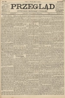 Przegląd polityczny, społeczny i literacki. 1888, nr 128