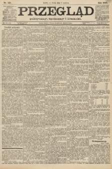 Przegląd polityczny, społeczny i literacki. 1888, nr 129