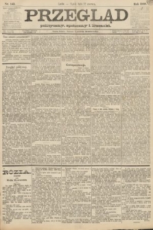 Przegląd polityczny, społeczny i literacki. 1888, nr 143