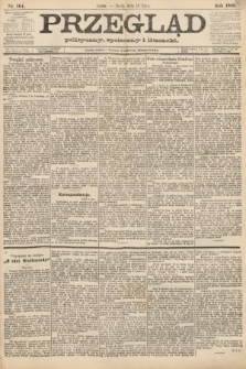 Przegląd polityczny, społeczny i literacki. 1888, nr 164