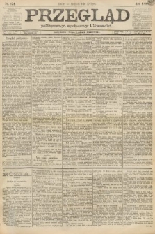 Przegląd polityczny, społeczny i literacki. 1888, nr 174