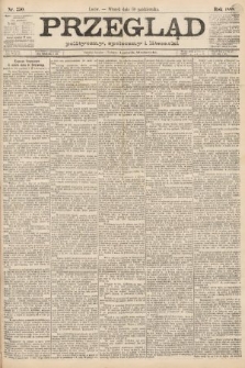 Przegląd polityczny, społeczny i literacki. 1888, nr 250