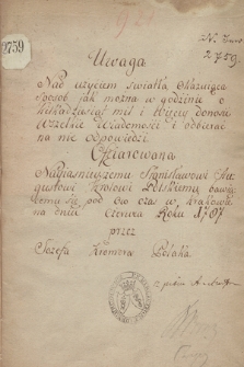 „Uwaga nad użyciem światła okazująca sposób jak można w godzinie o kilkadziesiąt mil i więcey donosić wszelkie wiadomości i odbierać na nie odpowiedzi [...] Roku 1787 przez Józefa Kromera”