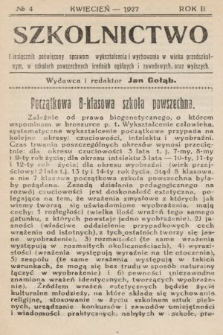 Szkolnictwo : miesięcznik poświęcony sprawom wykształcenia i wychowania w wieku przedszkolnym, w szkołach powszechnych, średnich, ogólnych i zawodowych oraz wyższych. 1927, nr 4