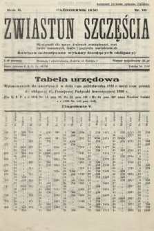 Zwiastun Szczęścia : miesięcznik dla spraw drobnych oszczędności, rent, listów zastawnych, losów i papierów wartościowych. 1930, nr 10