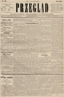 Przegląd polityczny, społeczny i literacki. 1885, nr 68